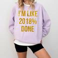 2018 Done High School Senior Graduation New Years Eve Shirt Comfort Colors Sweatshirt Orchid