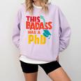 This Badass Has a PhD Doctor Graduation Comfort Colors Sweatshirt Orchid