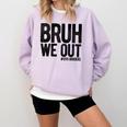 Bruh We Out 8th Graders Eighth Grade Graduation Class 2026 Comfort Colors Sweatshirt Orchid