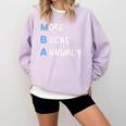 More Bucks Annually MBA Graduation Shirt Comfort Colors Sweatshirt Orchid