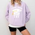 I Didn't Even Try 2018 Senior Graduation Shirt Comfort Colors Sweatshirt Orchid