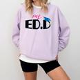 Doctor Of Education EDD Graduation 2021 Comfort Colors Sweatshirt Orchid