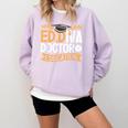 Doctor Of Education EdD Graduation ED Diva Comfort Colors Sweatshirt Orchid