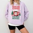 Give Me Coffee And Holiday Movies Introvert Christmas Comfort Colors Sweatshirt Orchid Give Me Coffee And Holiday Movies Introvert Christmas Comfort Colors Sweatshirt Orchid
