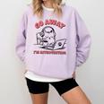 Go Away I´m Introverting Stay Home Socially Awkward Comfort Colors Sweatshirt Orchid
