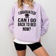 Can I Go Back To Bed Graduation 2021 Comfort Colors Sweatshirt Orchid