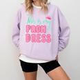 Graduation Tee This Is My Prom Dress 2021 Graduate Comfort Colors Sweatshirt Orchid