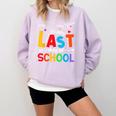 Happy Last Day Of School Teacher Women Student Graduation Comfort Colors Sweatshirt Orchid