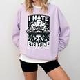 I Hate Everyone Introvert Anti-Social Dark Humor Comfort Colors Sweatshirt Orchid I Hate Everyone Introvert Anti-Social Dark Humor Comfort Colors Sweatshirt Orchid