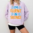 I'm Fluent In Silence I Introvert Comfort Colors Sweatshirt Orchid I'm Fluent In Silence I Introvert Comfort Colors Sweatshirt Orchid