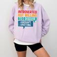 Introvert Aircraft Spotting Lovers Men & Women Comfort Colors Sweatshirt Orchid
