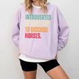 Introvert Cute Horse Lover Horse Riding Equestrian Comfort Colors Sweatshirt Orchid