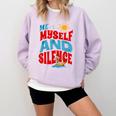 Introvert Relaxation Me Myself And Silence Summer Vacation For Men Women Comfort Colors Sweatshirt Orchid Introvert Relaxation Me Myself And Silence Summer Vacation For Men Women Comfort Colors Sweatshirt Orchid