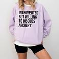 Introverted Archer Archery Introvert Comfort Colors Sweatshirt Orchid
