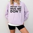 Introverted Joke Before You Hug Me Don't Introvert Sarcastic Comfort Colors Sweatshirt Orchid