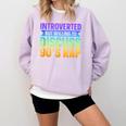 Introverted But Willing To Discuss 90's Rap Comfort Colors Sweatshirt Orchid