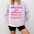 Introverted Willing To Discuss Red Platy Introvert Comfort Colors Sweatshirt Orchid