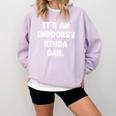 It's An Indoorsy Kinda Day Introvert Humor Sarcastic Gamer Comfort Colors Sweatshirt Orchid It's An Indoorsy Kinda Day Introvert Humor Sarcastic Gamer Comfort Colors Sweatshirt Orchid