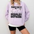 It's Way Too Peopley Outside Anti Social Introvert Comfort Colors Sweatshirt Orchid It's Way Too Peopley Outside Anti Social Introvert Comfort Colors Sweatshirt Orchid
