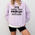 It's Way To Peopley Outside Introvert Comfort Colors Sweatshirt Orchid
