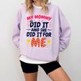 Kids My Mommy Did It Graduation Mom Graduate Comfort Colors Sweatshirt Orchid