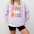 Nah I'Ll Pass Introvert Excuse Rest Humor Comfort Colors Sweatshirt Orchid Nah I'Ll Pass Introvert Excuse Rest Humor Comfort Colors Sweatshirt Orchid