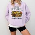 Not Anti Social Im Just A Turtle Sarcastic Introvert Humor Comfort Colors Sweatshirt Orchid