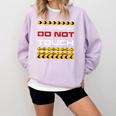 Not Friendly Do Not Touch Warning Sarcasm Introvert Comfort Colors Sweatshirt Orchid Not Friendly Do Not Touch Warning Sarcasm Introvert Comfort Colors Sweatshirt Orchid