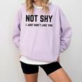 Not Shy I Just Don't Like You Introverting Comfort Colors Sweatshirt Orchid