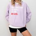 Sarcastic Introvert Attitude Quote Comfort Colors Sweatshirt Orchid