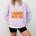 Sarcastic Introvert My Silence Doesn't Mean I Agree Comfort Colors Sweatshirt Orchid Sarcastic Introvert My Silence Doesn't Mean I Agree Comfort Colors Sweatshirt Orchid