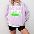 Science Writer Loading Graduation Graduate New Job Comfort Colors Sweatshirt Orchid