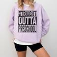 Straight Outta Preschool Shirt Boy Girl Graduation Comfort Colors Sweatshirt Orchid