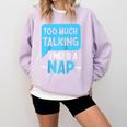 Too Much Talking I Need A Nap For Introverts Raglan Baseball Tee Comfort Colors Sweatshirt Orchid