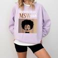 Unapologetically MSW-Ish Student Graduation Afro Comfort Colors Sweatshirt Orchid