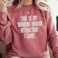 This Is My Avoiding Human Interaction Anti Social Introvert Comfort Colors Sweatshirt Crimson This Is My Avoiding Human Interaction Anti Social Introvert Comfort Colors Sweatshirt Crimson