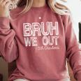 Bruh We Out 5th Graders Fifth Grade Graduation Class Of 2026 Comfort Colors Sweatshirt Crimson