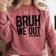 Bruh We Out 8th Graders Eighth Grade Graduation Class 2026 Comfort Colors Sweatshirt Crimson