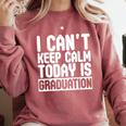 I Can't Keep Calm Today Is Graduation Shirt For Grade 2018 Comfort Colors Sweatshirt Crimson