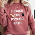 I Chose Psycho Path Psychology Major Graduation Shirt Comfort Colors Sweatshirt Crimson
