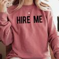College Graduation Hire Me Comfort Colors Sweatshirt Crimson