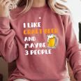 I Like Craft Beer & Maybe 3 People Introvert Beer Fans Comfort Colors Sweatshirt Crimson