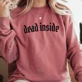 Dead Inside Saying Sarcasm Introvert Comfort Colors Sweatshirt Crimson Dead Inside Saying Sarcasm Introvert Comfort Colors Sweatshirt Crimson