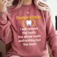 Dentist Dental School Graduation Tooth Oath Dentistry Comfort Colors Sweatshirt Crimson