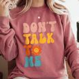 Don't Talk To Me Sarcastic Introvert Antisocial Comfort Colors Sweatshirt Crimson