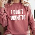 I Don't Want To Sarcastic Anti Social Introvert Comfort Colors Sweatshirt Crimson I Don't Want To Sarcastic Anti Social Introvert Comfort Colors Sweatshirt Crimson