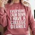 Everyone Calm Down College Degree Graduation T-Shirt Comfort Colors Sweatshirt Crimson