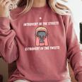 Extroverted Introvert In The Streets Extrovert In The Tweets Comfort Colors Sweatshirt Crimson Extroverted Introvert In The Streets Extrovert In The Tweets Comfort Colors Sweatshirt Crimson