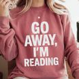 Go Away I'm Reading Book Lover Bookworm Introvert Sarcastic Comfort Colors Sweatshirt Crimson Go Away I'm Reading Book Lover Bookworm Introvert Sarcastic Comfort Colors Sweatshirt Crimson