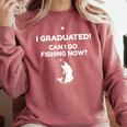 I Graduated Can I Go Fishing Graduation T-Shirt Comfort Colors Sweatshirt Crimson